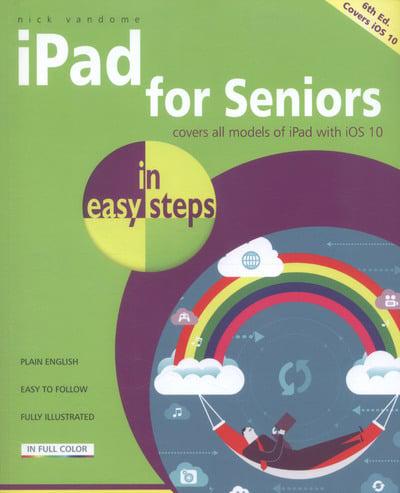 iPad for Seniors in Easy Steps