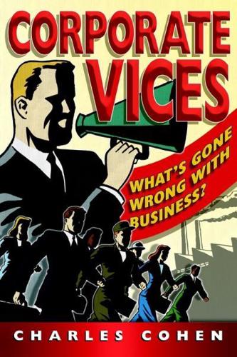 Corporate Vices, Business Virtue