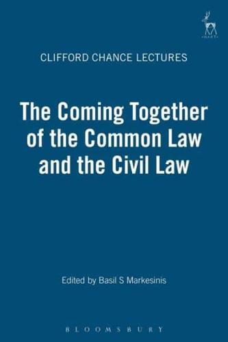 The Clifford Chance Millennium Lectures: The Coming Together of the Common Law and the Civil Law