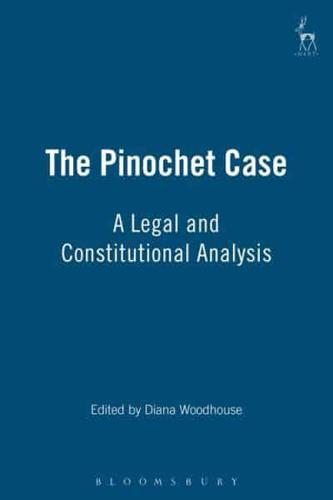 The Pinochet Case: A Legal and Constitutional Analysis