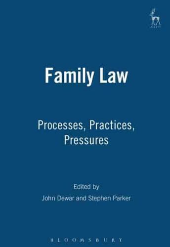 Family Law: Processes Practices Pressures