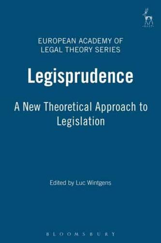 Legisprudence: New Theoretical Approach to Legislation
