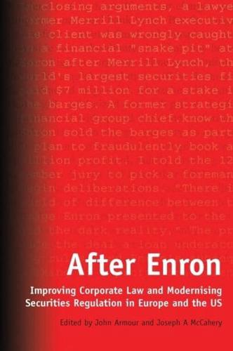 After Enron: Improving Corporate Law and Modernising Securities Regulation in Europe and the US