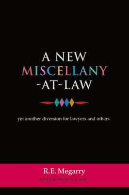 A New Miscellany-At-Law: Yet Another Diversion for Lawyers and Others