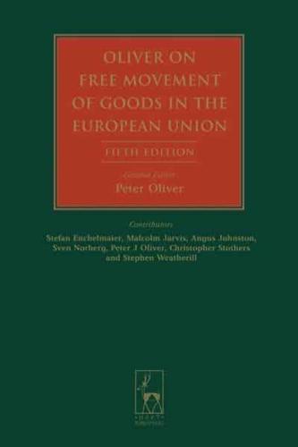 Oliver on Free Movement of Goods in the European Union