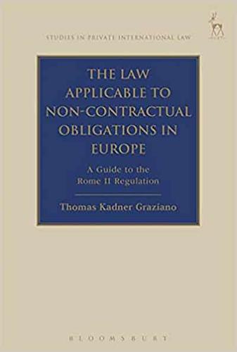 The Law Applicable to Non-Contractual Obligations in Europe