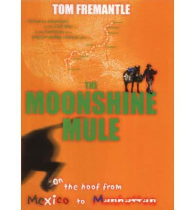 The Moonshine Mule