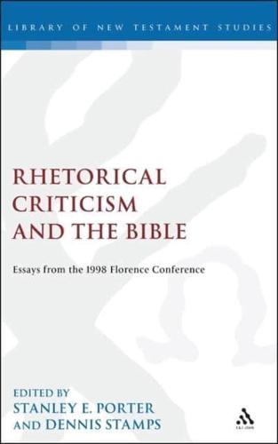 Rhetorical Criticism and the Bible: Essays from the 1998 Florence Conference