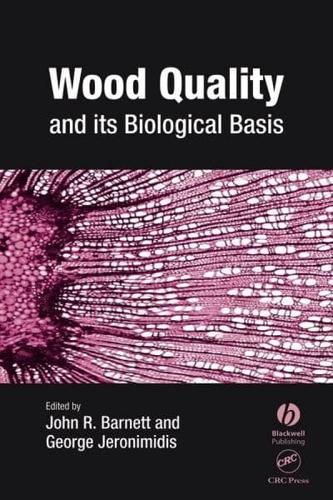 Wood Quality and Its Biological Basis