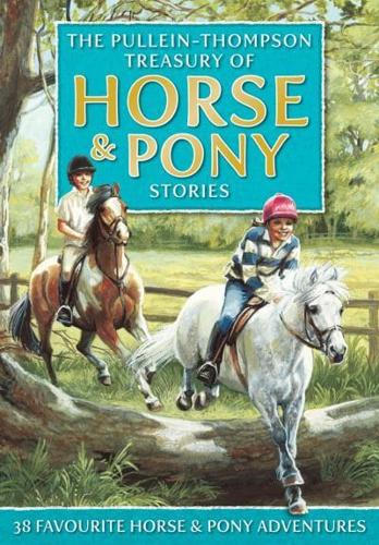 The Pullein-Thompson Treasury of Horse & Pony Stories