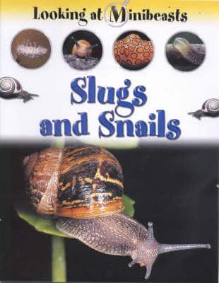 Slugs and Snails