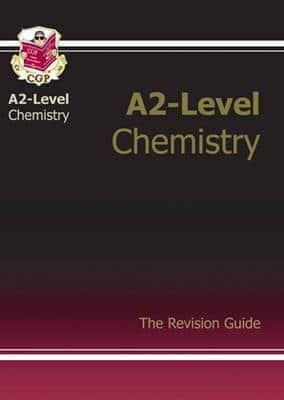 A2-Level Chemistry. Revision Guide