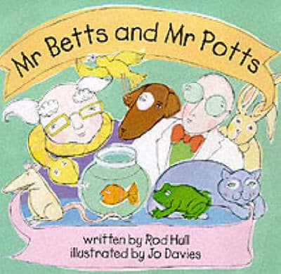 Mr Betts and Mr Potts