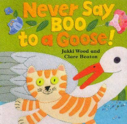 Never Say Boo to a Goose!