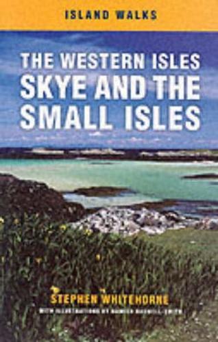 The Western Isles, Skye and the Small Isles