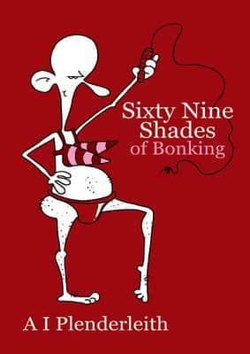 Sixty Nine Shades of Bonking