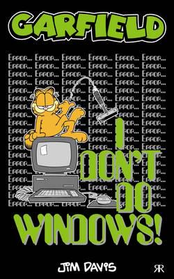 Garfield. I Don't Do Windows!