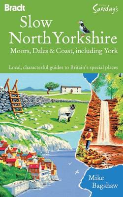 Slow North Yorkshire Moors, Dales & Coast, Including York