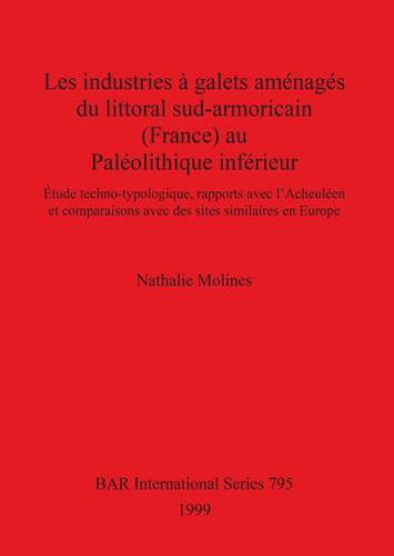 Les Industries À Galets Aménagés Du Littoral Sud-Amoricain (France) Au Paléolithique Inférieur