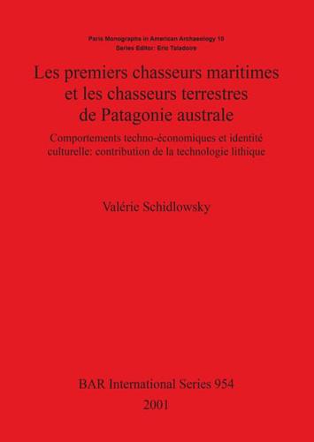 Les Premiers Chasseurs Maritimes Et Les Chasseurs Terrestres De Patagonie Australe