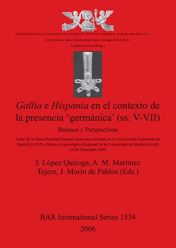 Gallia E Hispania En El Contexto De La Presencia 'Germánica' (Ss. V-VII)