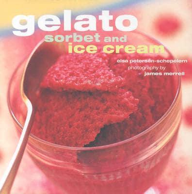 Gelato, Sorbet, and Ice Cream