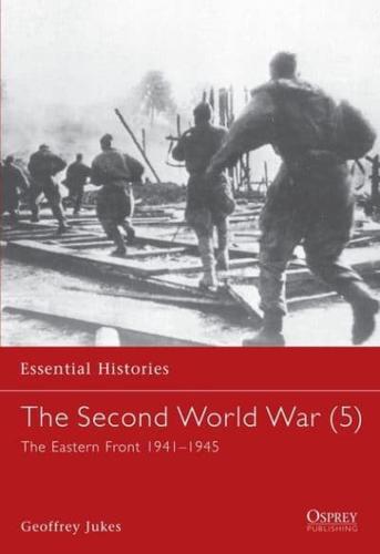 The Second World War. 5 Eastern Front 1941-1945