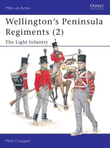 Wellington's Peninsula Regiments. 2 Light Infantry