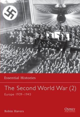 The Second World War. 2 Europe, 1939-1943