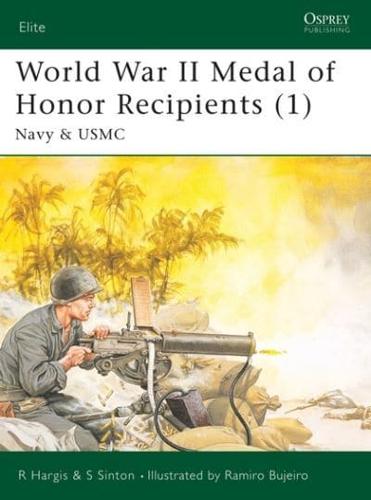 World War II Medal of Honor Recipients. 1 Navy & USMC