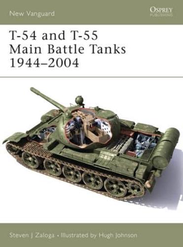 T-54 and T-55 Main Battle Tanks 1944-2004