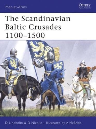 The Scandinavian Baltic Crusades, 1100-1500
