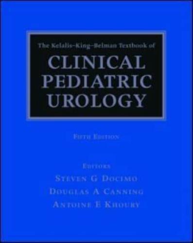The Kelalis-King-Belman Textbook of Clinical Pediatric Urology
