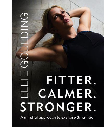 Fitter, Calmer, Stronger