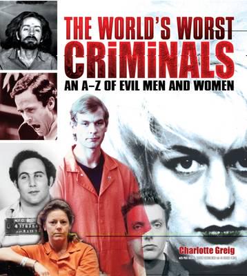 The World's Worst Criminals