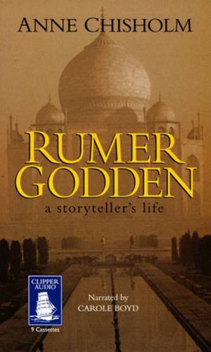 Rumer Godden: a Story Teller's Life