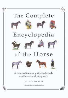 The Complete Encyclopedia of the Horses