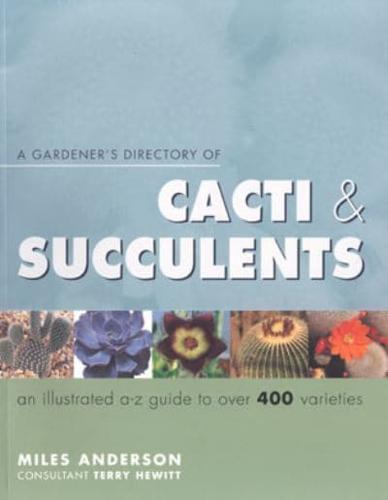 A Gardener's Directory of Cacti & Succulents