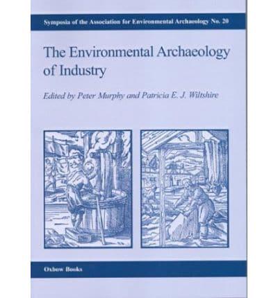 The Environmental Archaeology of Industry