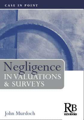 Negligence in Valuations and Surveys
