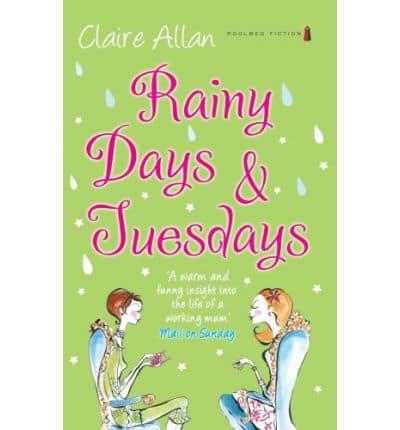 Rainy Days & Tuesdays