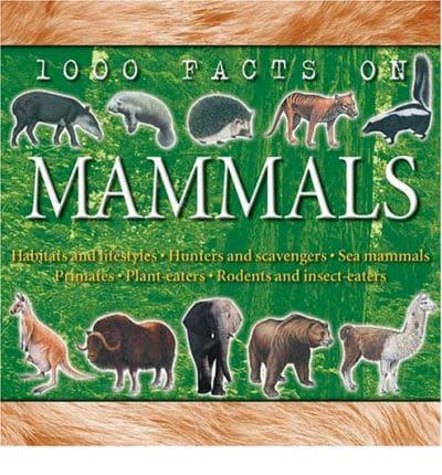 1000 Facts on Mammals