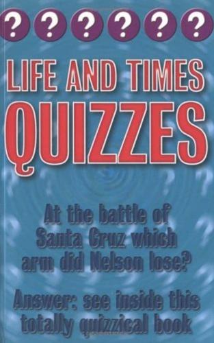 Life and Times Quizzes