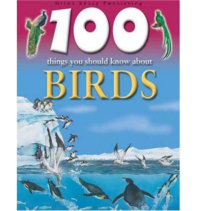 100 Things You Should Know About Birds