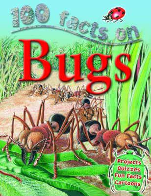 100 Facts on Bugs