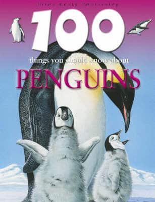 100 Things You Should Know About Penguins