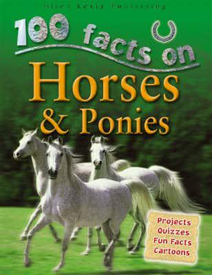 100 Facts on Horses & Ponies