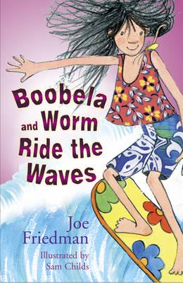 Boobela and Worm Ride the Waves