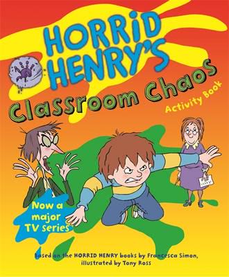 Horrid Henry's Classroom Chaos
