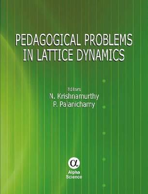 Pedagogical Problems in Lattice Dynamics